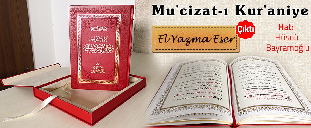 Hüsnü Bayramoğlu Hattıyla İtibar Basım Mu’cizat-ı Kur’aniye Risalesi Çıktı